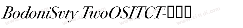 BodoniSvty TwoOSITCT字体转换